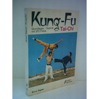 Bruce Tegner Kung Fu und Tai Chi   Grundlagen Technik 
