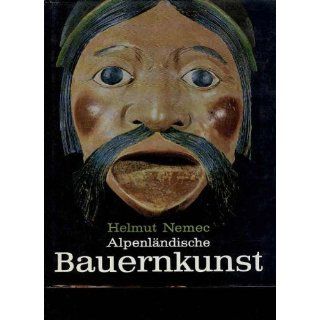 Alpenländische Bauernkunst: Helmut Nemec: Bücher