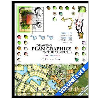 Drawing Plan Graphics on the Computer   Volume 2   Step by Step