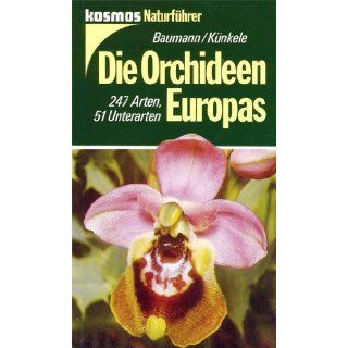 Die Orchideen Europas. 247 Arten, 51 Unterarten Helmut