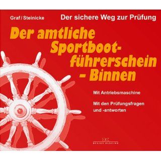 Der amtliche Sportbootführerschein Binnen. Allgemeiner Teil /Mit
