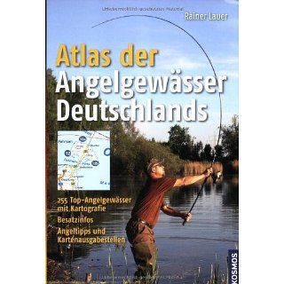 Atlas der Angelgewässer Deutschlands 255 Top Angelgewässer mit