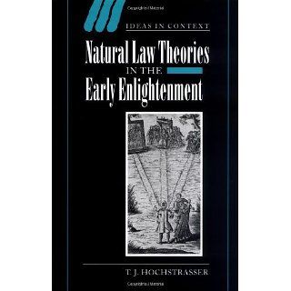 Natural Law Theories in the Early Enlightenment (Ideas in Context