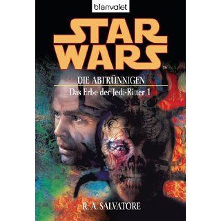 Star Wars. Das Erbe der Jedi Ritter 1: Die Abtrünnigen eBook: R.A