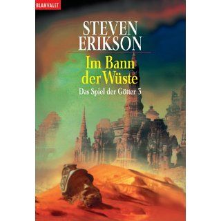 Das Spiel der Götter (3) Im Bann der Wüste eBook Steven Erikson
