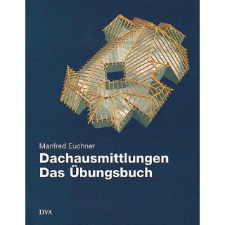 Dachausmittlungen Das Übungsbuch Manfred Euchner