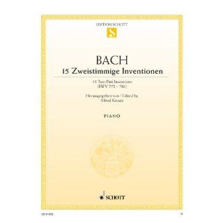 15 Zweistimmige Inventionen BWV 772 786. Klavier. (Edition Schott