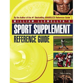Sport Supplement Reference Guide eBook William Llewellyn 