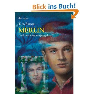 Merlin und der Zauberspiegel 4. Buch eBook: Thomas A. Barron, Ian