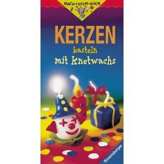 Mach+Sach Buch: Kerzen basteln mit Knetwachs: Ulla Minje