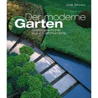 Der moderne Garten. Gartengeschichte des 20. Jahrhunderts 