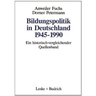 Bildungspolitik in Deutschland 1945 1990. Ein historisch