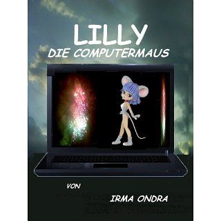 Lilly, die Computermaus eBook Irma Ondra Kindle Shop