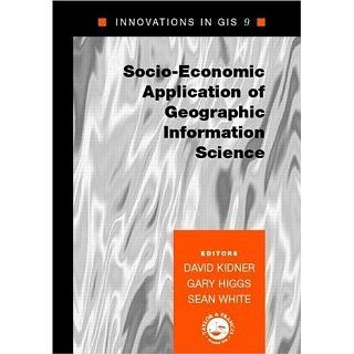 Socio Economic Applications of Geographic Information Science
