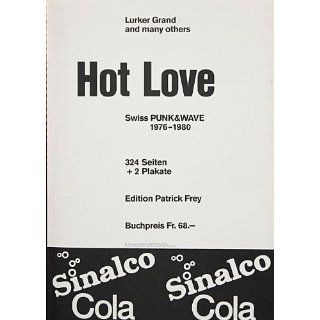 Hot Love: Swiss Punk and Wave 1976 1980: Lurker Grand