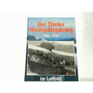 Der Tiroler Hochgebirgskrieg 1915  1918 im Luftbild. (6610 820). Die