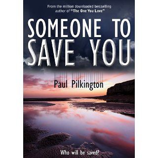 Someone to Save You (suspense mystery) eBook Paul Pilkington 