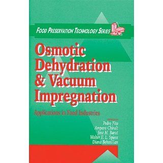 Osmotic Dehydration and Vacuum Impregnation: Applications in Food