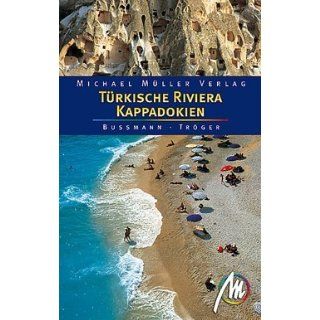 Türkische Riviera. Kappadokien. Das Reisehandbuch zur Türkischen