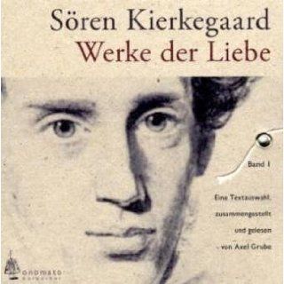 Werke der Liebe Sören Kierkegaard, Axel Grube Bücher