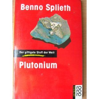 Plutonium. Der giftigste Stoff der Welt. ( rororo aktuell). 