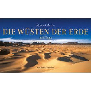 Die Wüsten der Erde   365 Tage Michael Martin Bücher