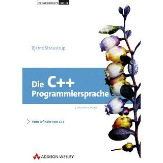 Die C++ Programmiersprache. Deutsche Übersetzung der Special Edition
