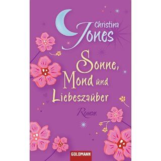 Sonne, Mond und Liebeszauber Roman eBook Christina Jones, Elisabeth