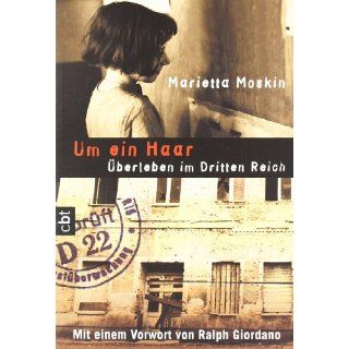 Um ein Haar Überleben im Dritten Reich Marietta Moskin