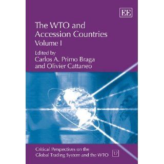 The WTO and Accession Countries (Critical Perspectives on the Global