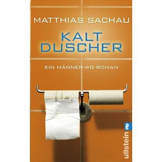 Kaltduscher Ein Männer WG Roman eBook Matthias Sachau 