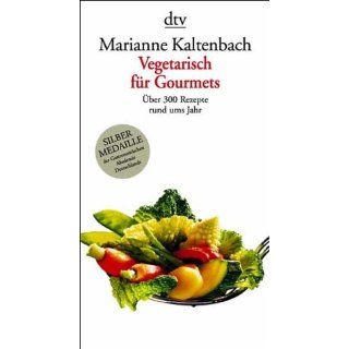 Vegetarisch für Gourmets Marianne Kaltenbach Bücher