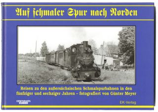 Auf schmaler Spur nach Norden Günter Meyer Schmalspurbahnen DDR 50er