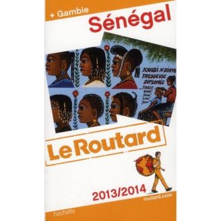 GUIDE DU ROUTARD; Sénégal, Gambie (édition 2013)   Achat / Vente