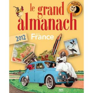 Le grand almanach de la France 2012   Achat / Vente livre Gérard