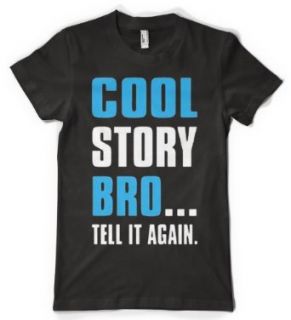 Cybertela Cool Story BroTell It Again Womens T shirt
