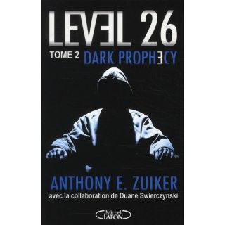 LEVEL 26 T.2 ; DARK PROPHECY   Achat / Vente livre Anthony E. Zuiker