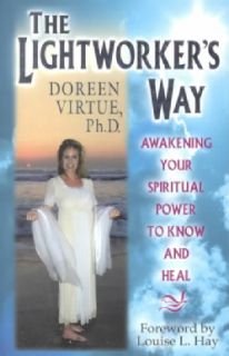 The Lightworkers Way Awakening Your Spiritual Power to Know and Heal