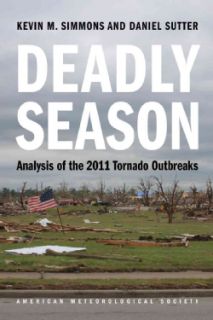 Deadly Season Analyzing the 2011 Tornado Outbreaks (Paperback) Today