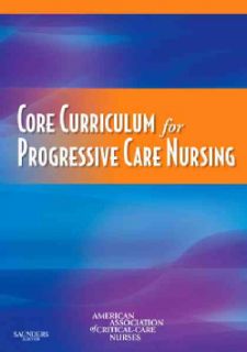 Core Curriculum for Progressive Care Nursing (Paperback) Today $86.86