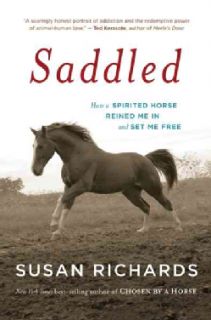 Saddled How a Spirited Horse Reined Me In and Set Me Free (Paperback