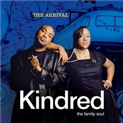 Kindred The Family Soul   The Arrival [10/21] *