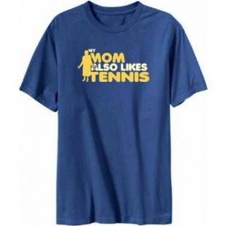 My Mom Also Likes Tennis Mens T shirt Clothing