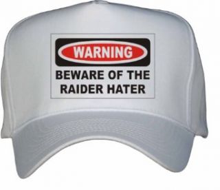 WARNING BEWARE OF THE RAIDER HATER White Hat / Baseball