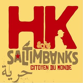 HK ET LES SALTIMBANKS   Citoyen Du Monde   Achat CD VARIETE FRANCAISE