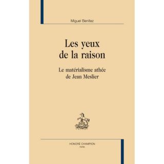 LES YEUX DE LA RAISON ; LE MATERIALISME ATHEE DE J   Achat / Vente