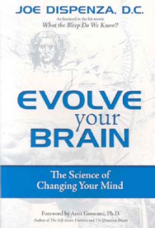 Evolve Your Brain The Science of Changing Your Mind (Paperback) Today