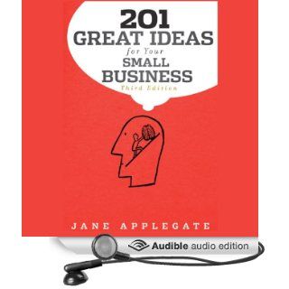 201 Great Ideas for Your Small Business, 3rd Edition