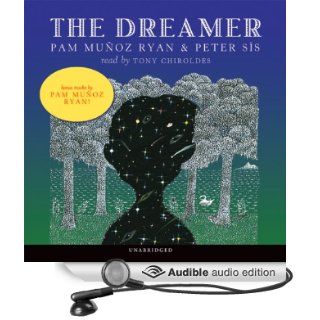 The Dreamer (Audible Audio Edition) Pam Munoz Ryan, Tony