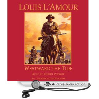 Westward the Tide (Audible Audio Edition) Louis LAmour